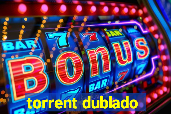 torrent dublado